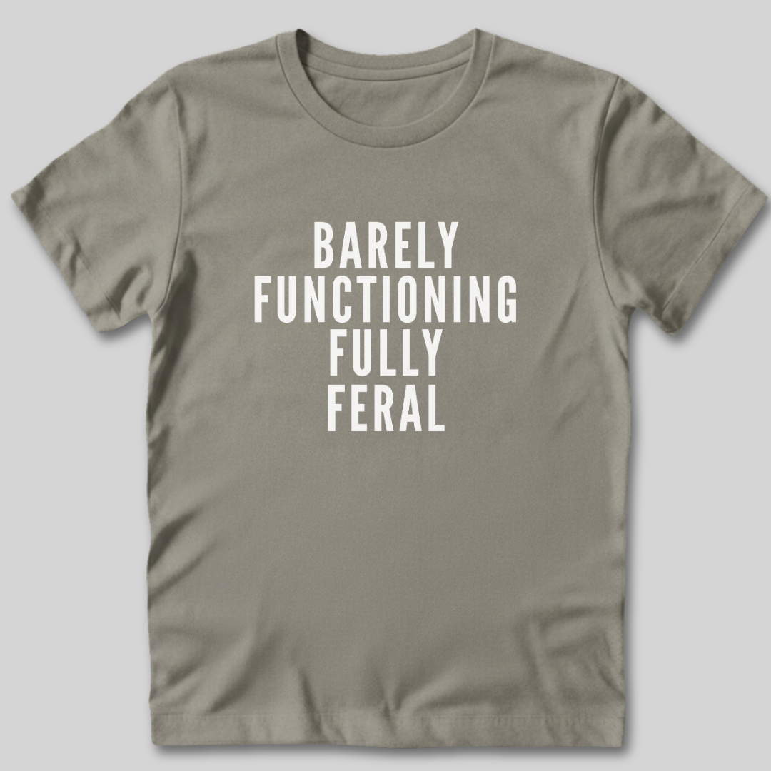 Fully Feral T-Shirt