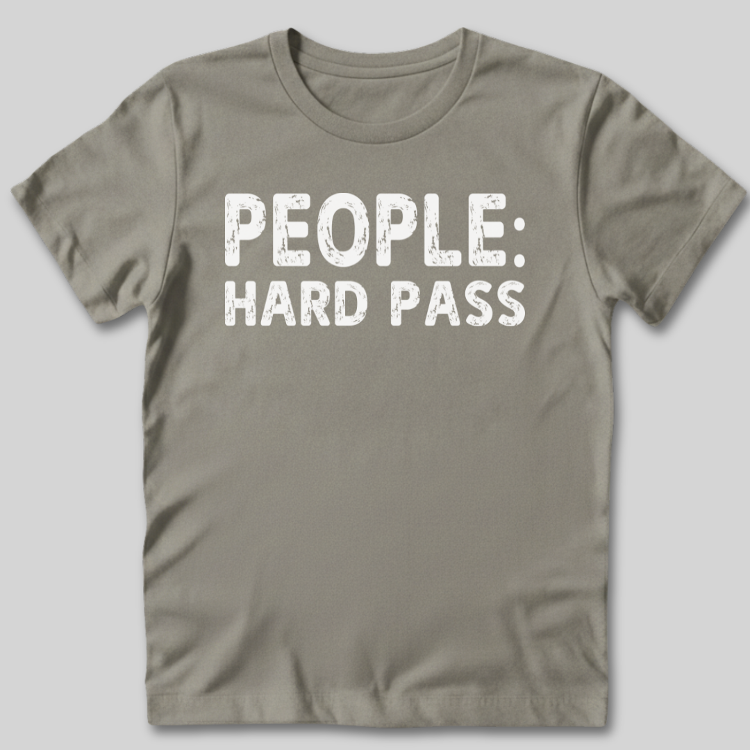 People: Hard Pass T-Shirt