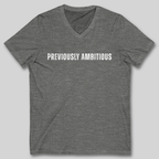 Previously Ambitious V-Neck T-Shirt