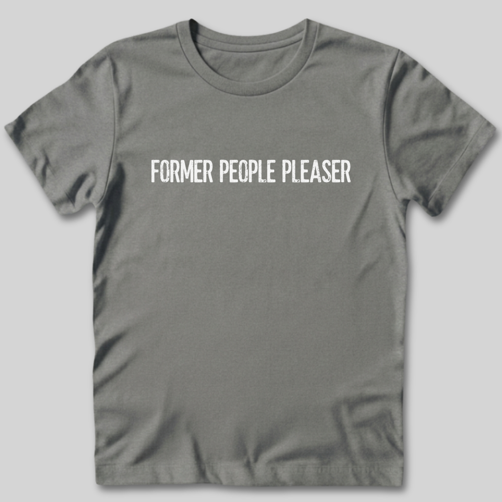 Former People Pleaser T-Shirt