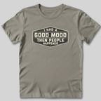 I Had a Good Mood T-Shirt