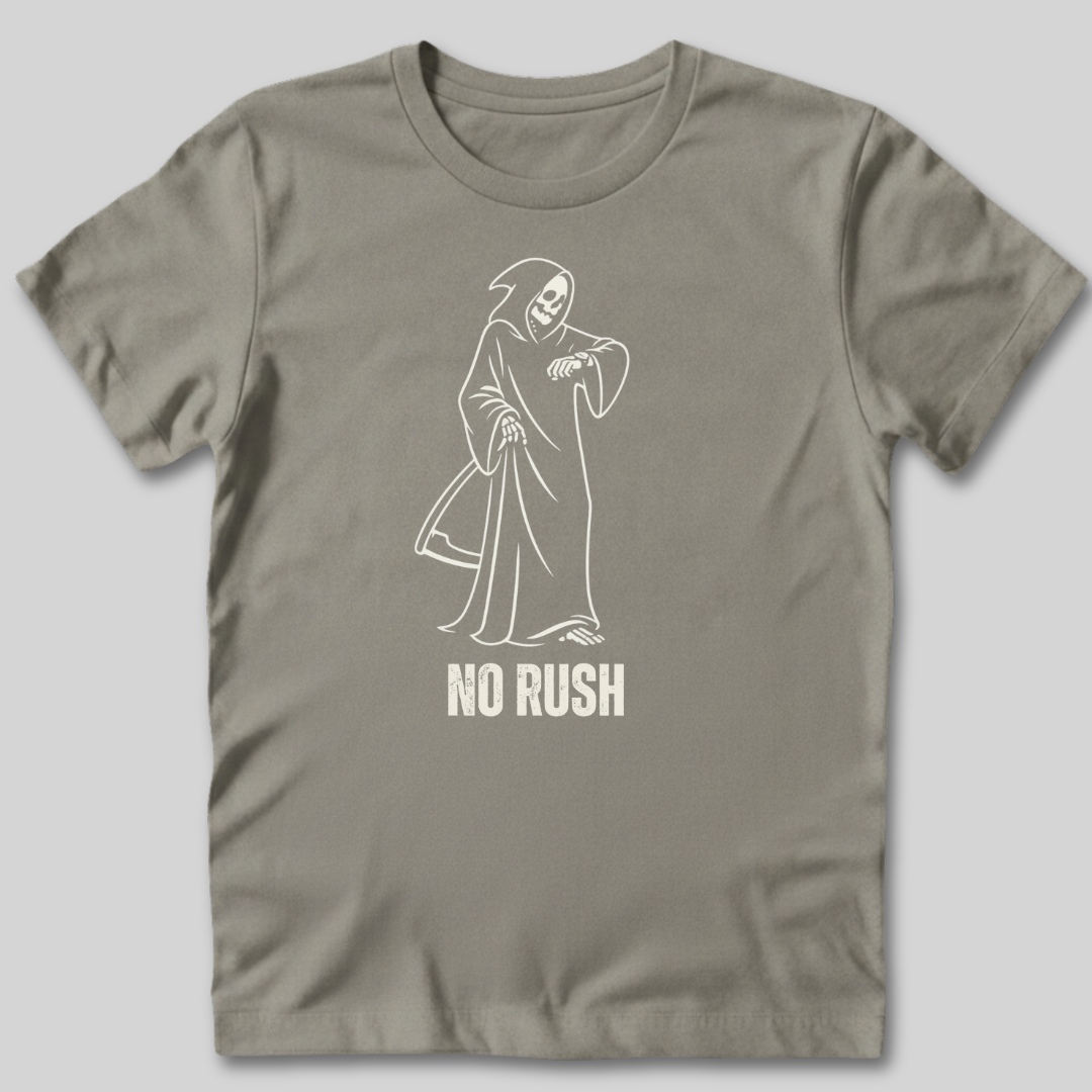 No Rush T-Shirt