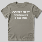 Coffee First T-Shirt