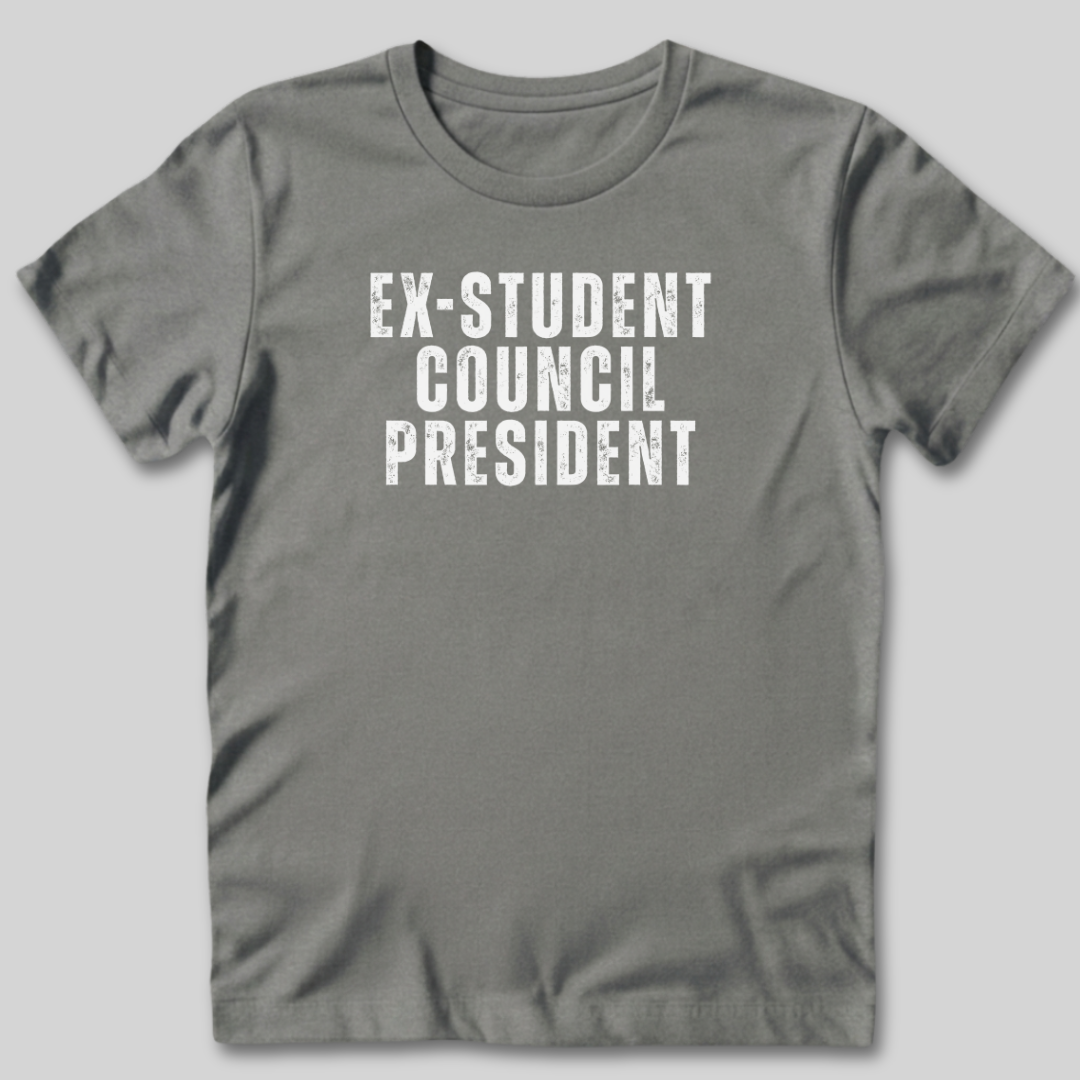 Ex-Student Council President T-Shirt