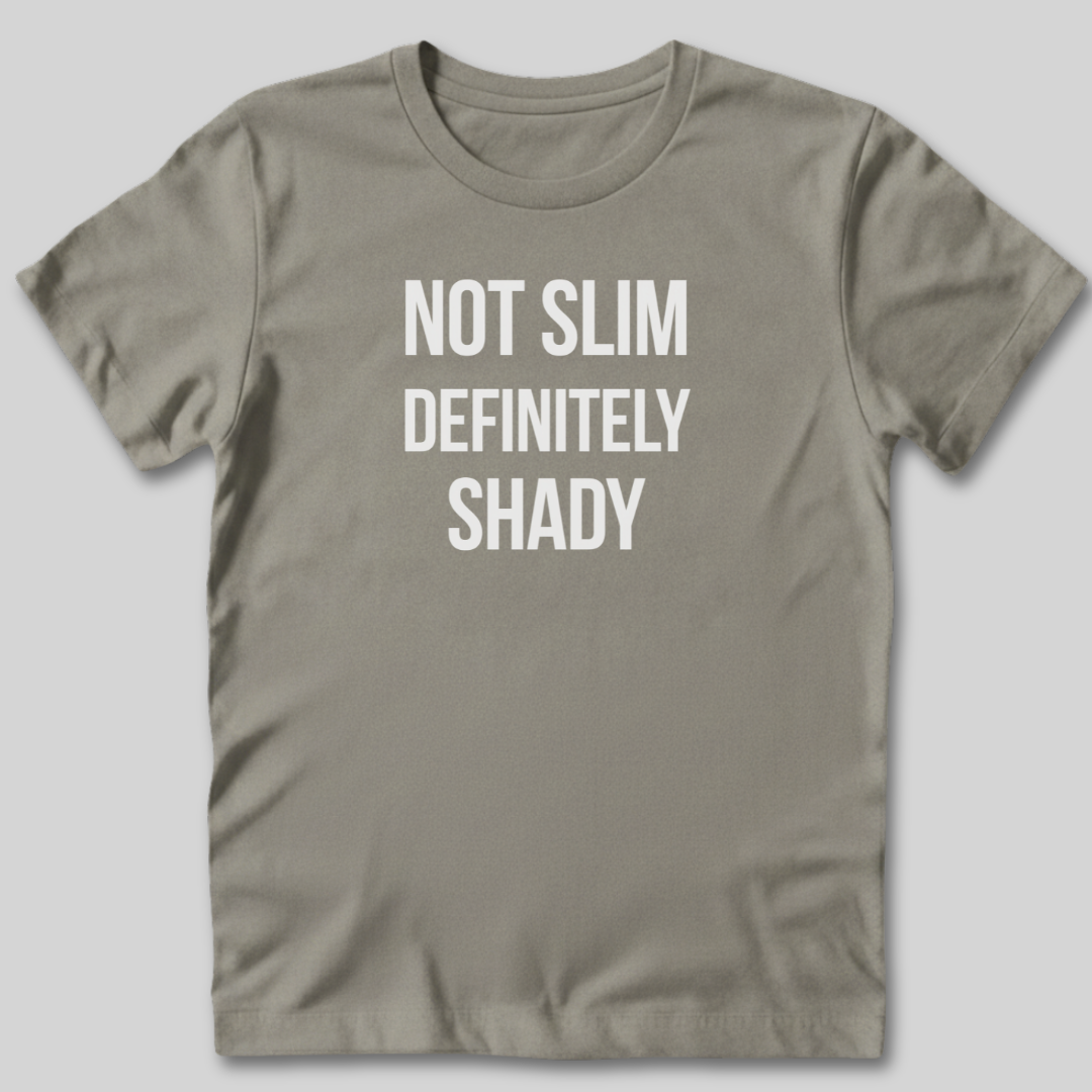 Not Slim T-Shirt