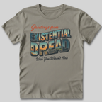 Greetings From Existential Dread T-Shirt
