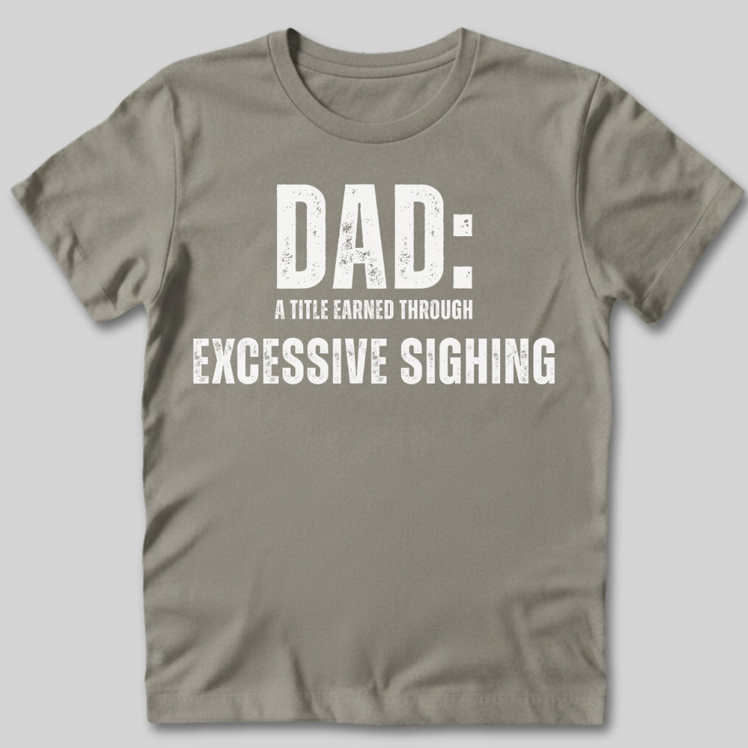 Excessive Sighing T-Shirt