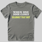 When One Door Closes T-Shirt