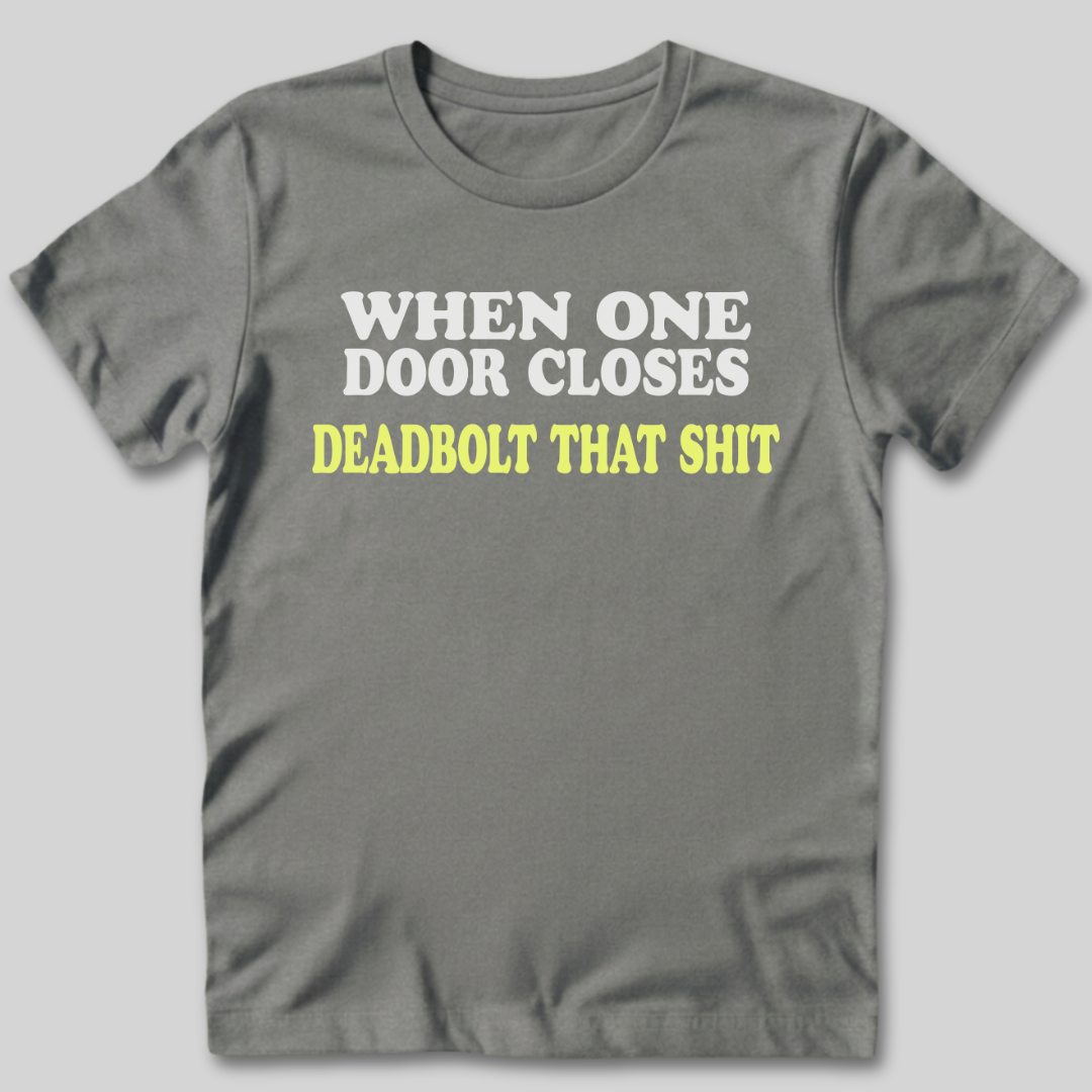 When One Door Closes T-Shirt