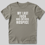 My Last Fuck T-Shirt