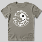 Optimistically Pessimistic T-Shirt