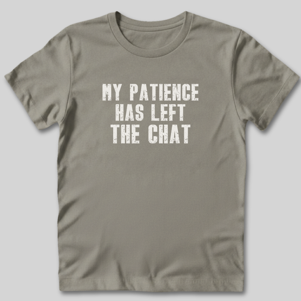 Patience Has Left T-Shirt