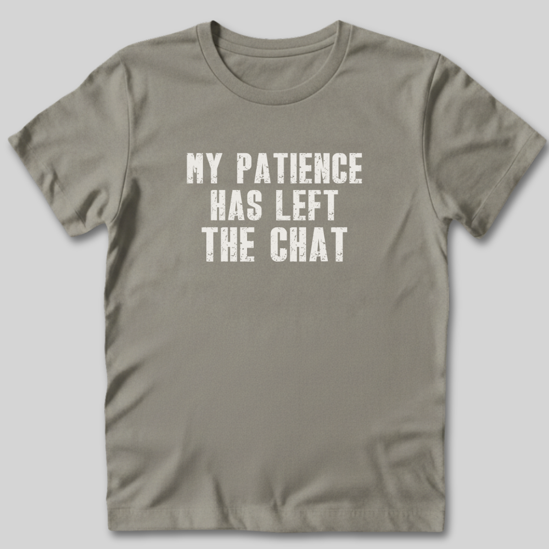 Patience Has Left T-Shirt