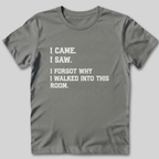 I Forgot Why T-Shirt