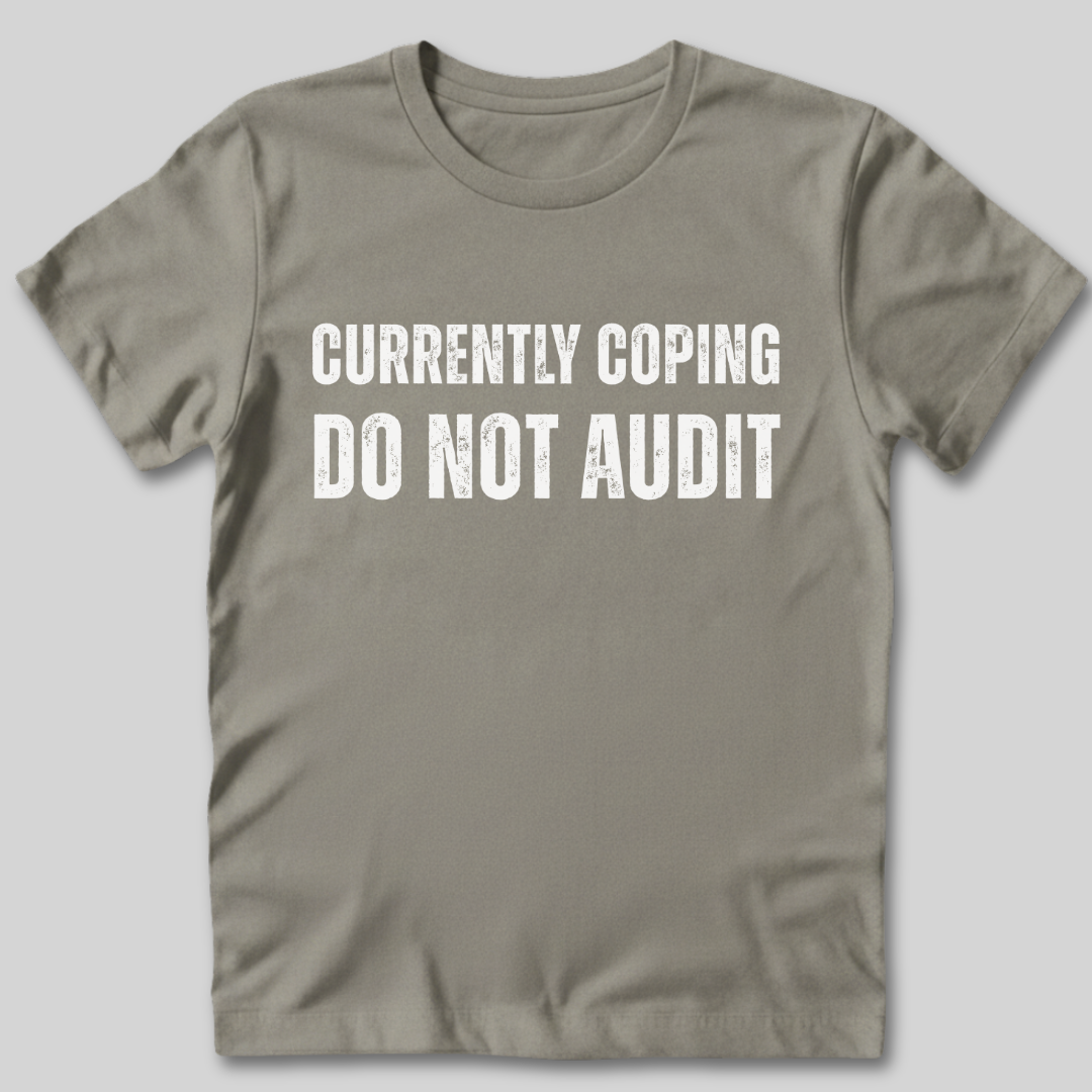 Currently Coping T-Shirt