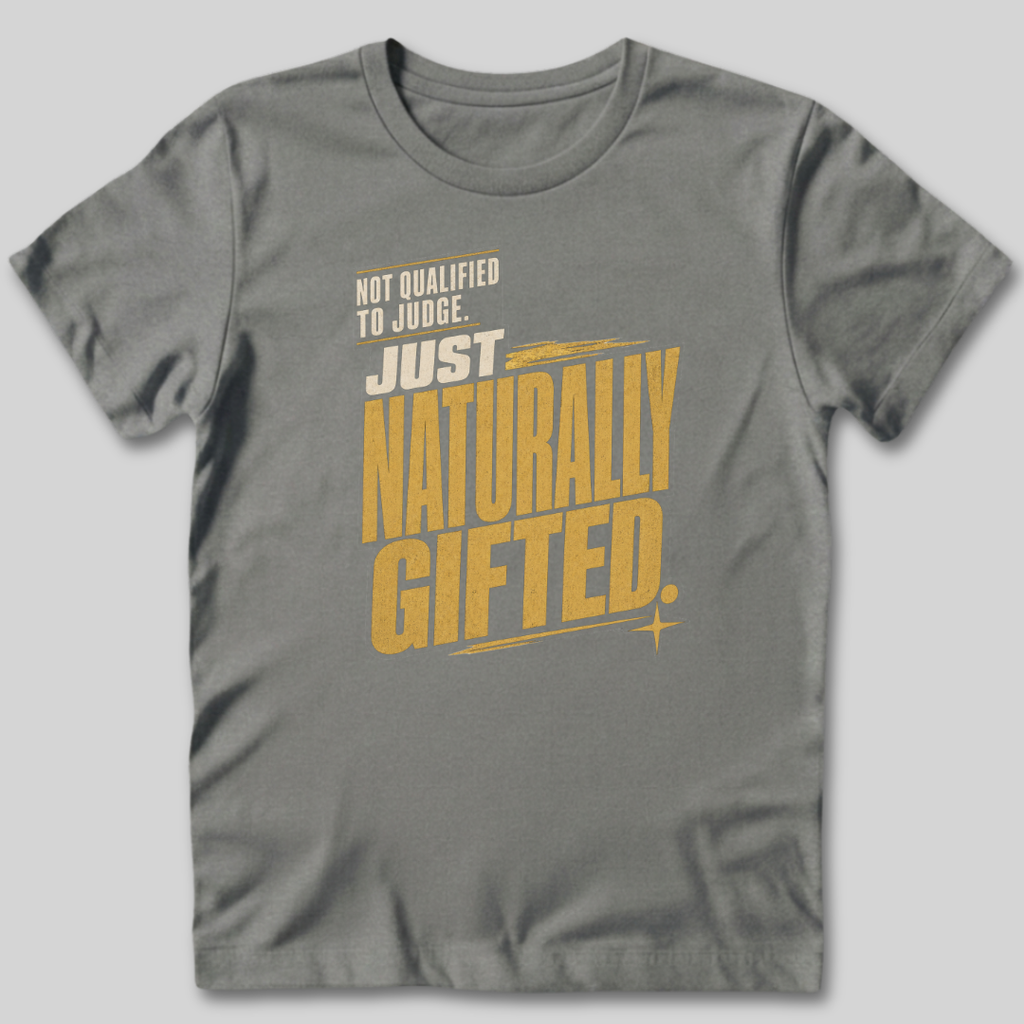 Not Qualified To Judge T-Shirt