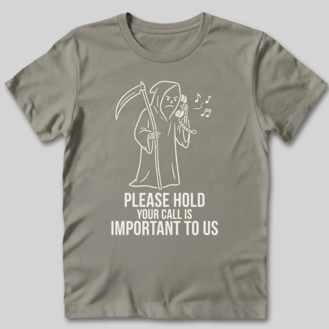 Please Hold T-Shirt