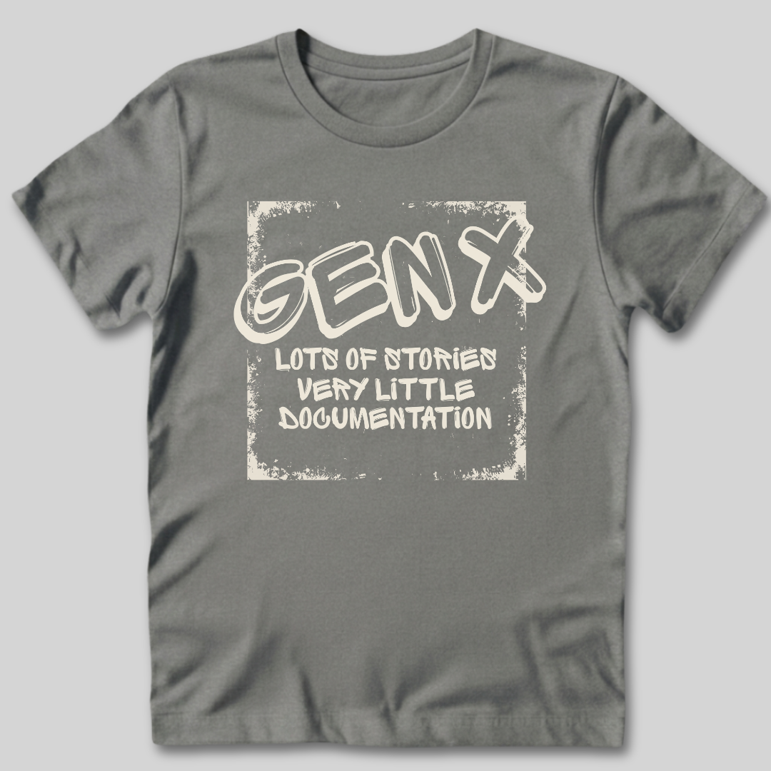 Gen X Lots of Stories T-Shirt