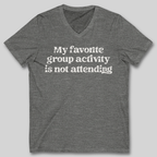 My Favorite Group Activity V-Neck T-Shirt