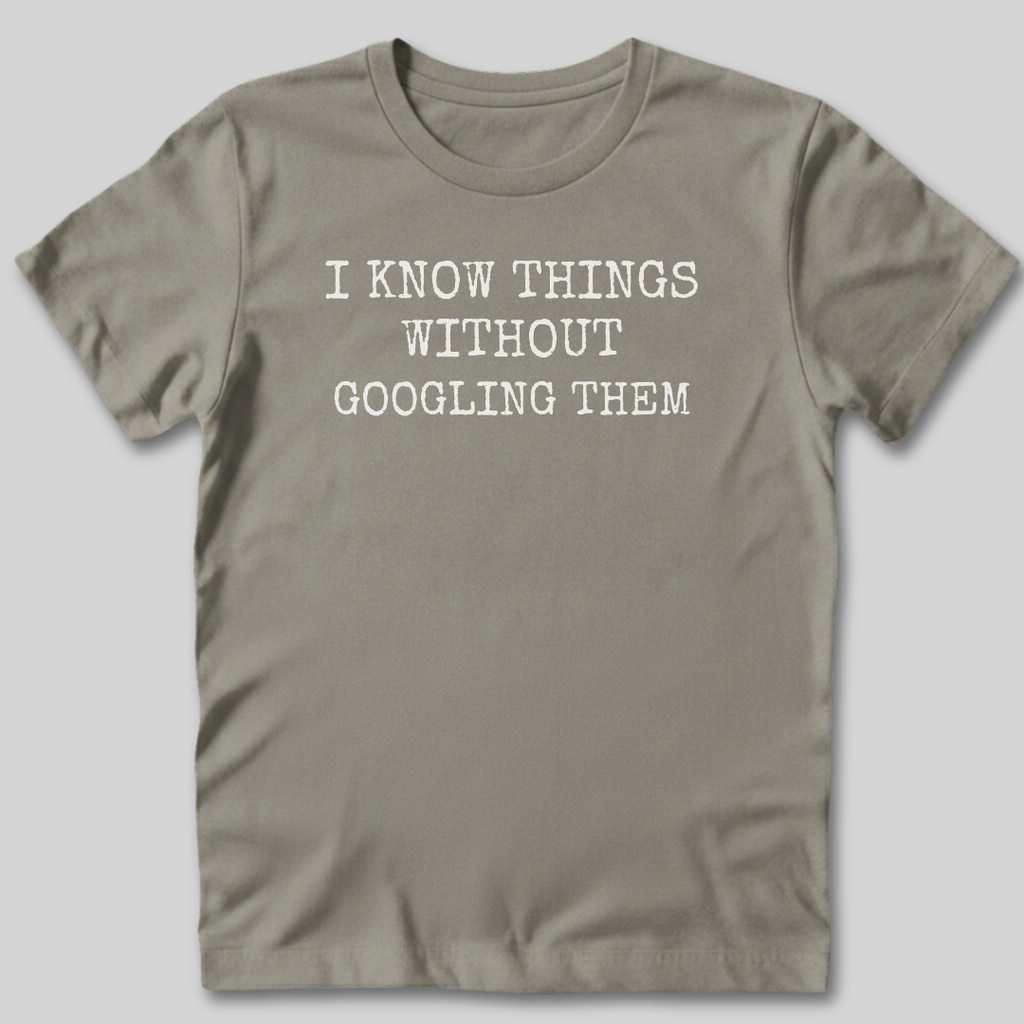 I Know Things T-Shirt