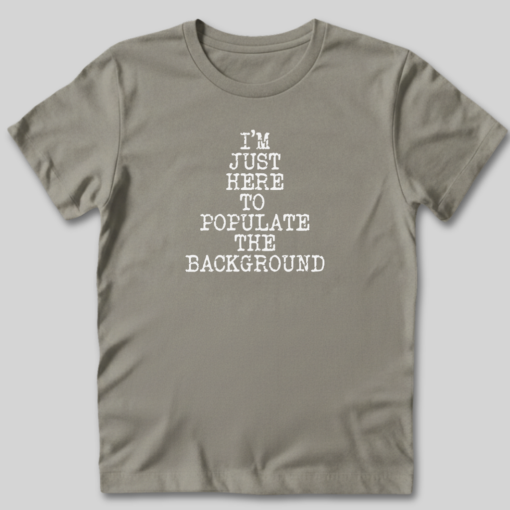 Populate The Background T-Shirt