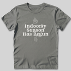 Indoorsy Season Has Begun T-Shirt
