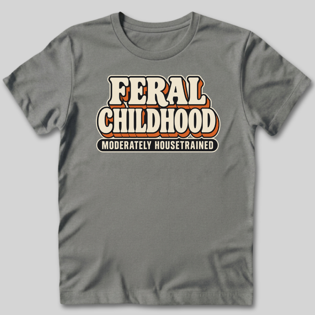 Feral Childhood Moderately Housetrained T-Shirt