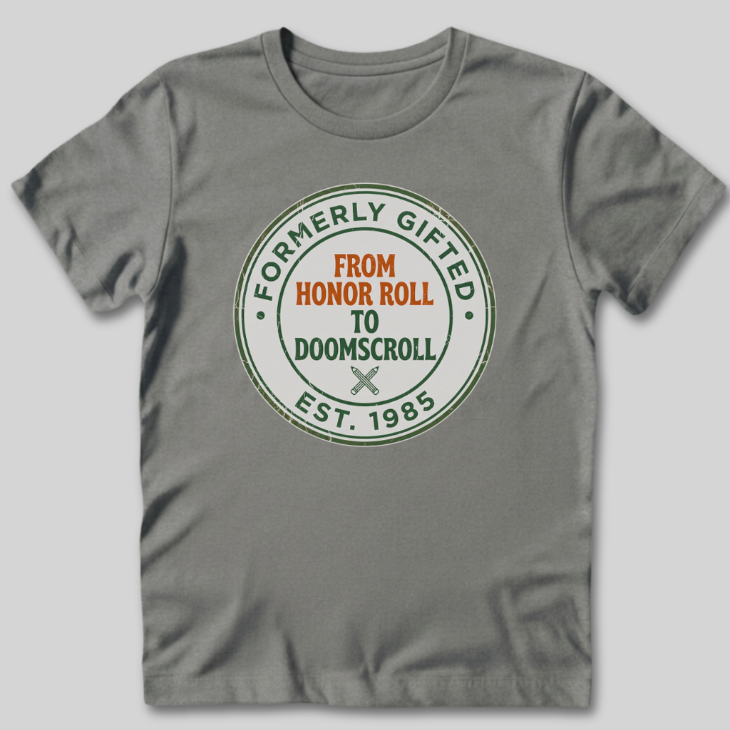 From Honor Roll to Doomscroll T-Shirt