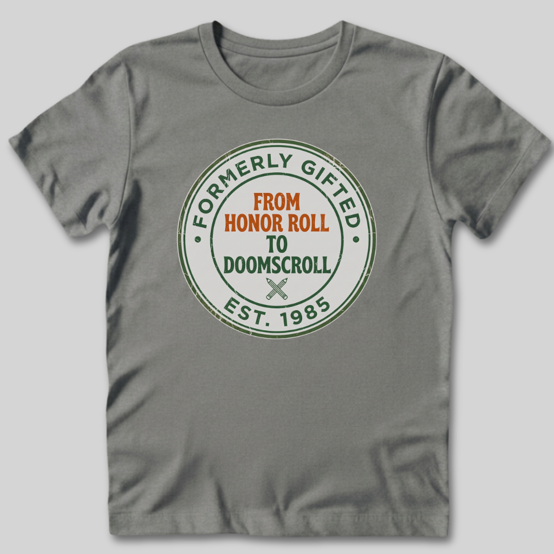 From Honor Roll to Doomscroll T-Shirt