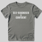 Self-Diagnosed and Confident T-Shirt