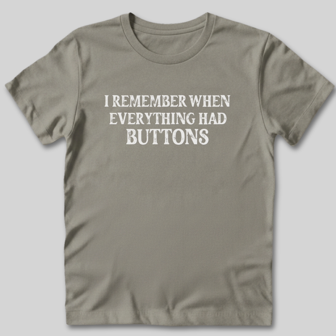 Everything Had Buttons T-Shirt