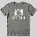 I Survived Dial-Up T-Shirt