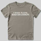 Bad Decision T-Shirt