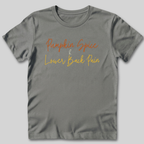 Pumpkin Spice and Lower Back Pain T-Shirt