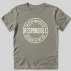 Mistaken for Responsible T-Shirt