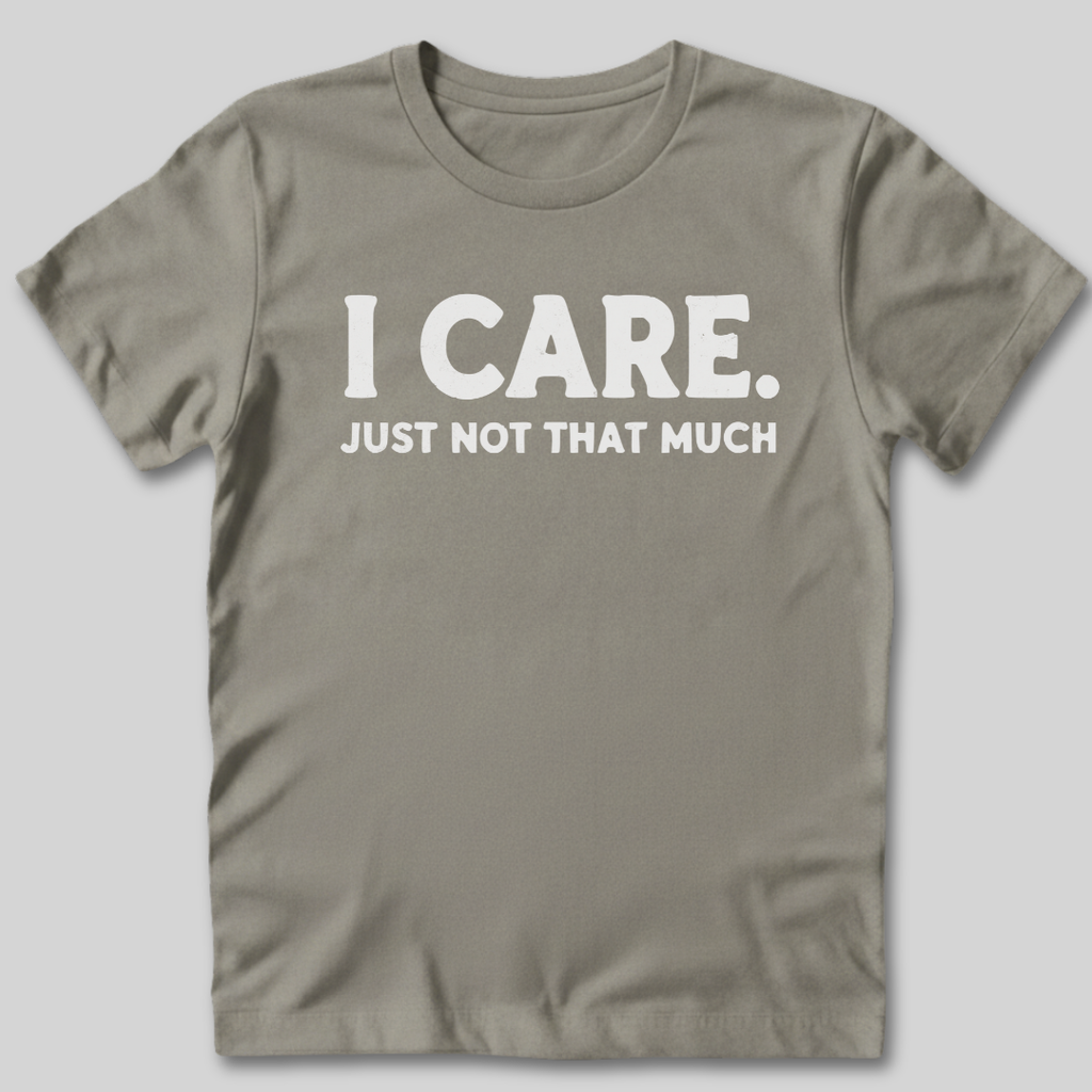 I Care T-Shirt