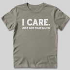 I Care T-Shirt