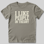 I Like People In Theory T-Shirt