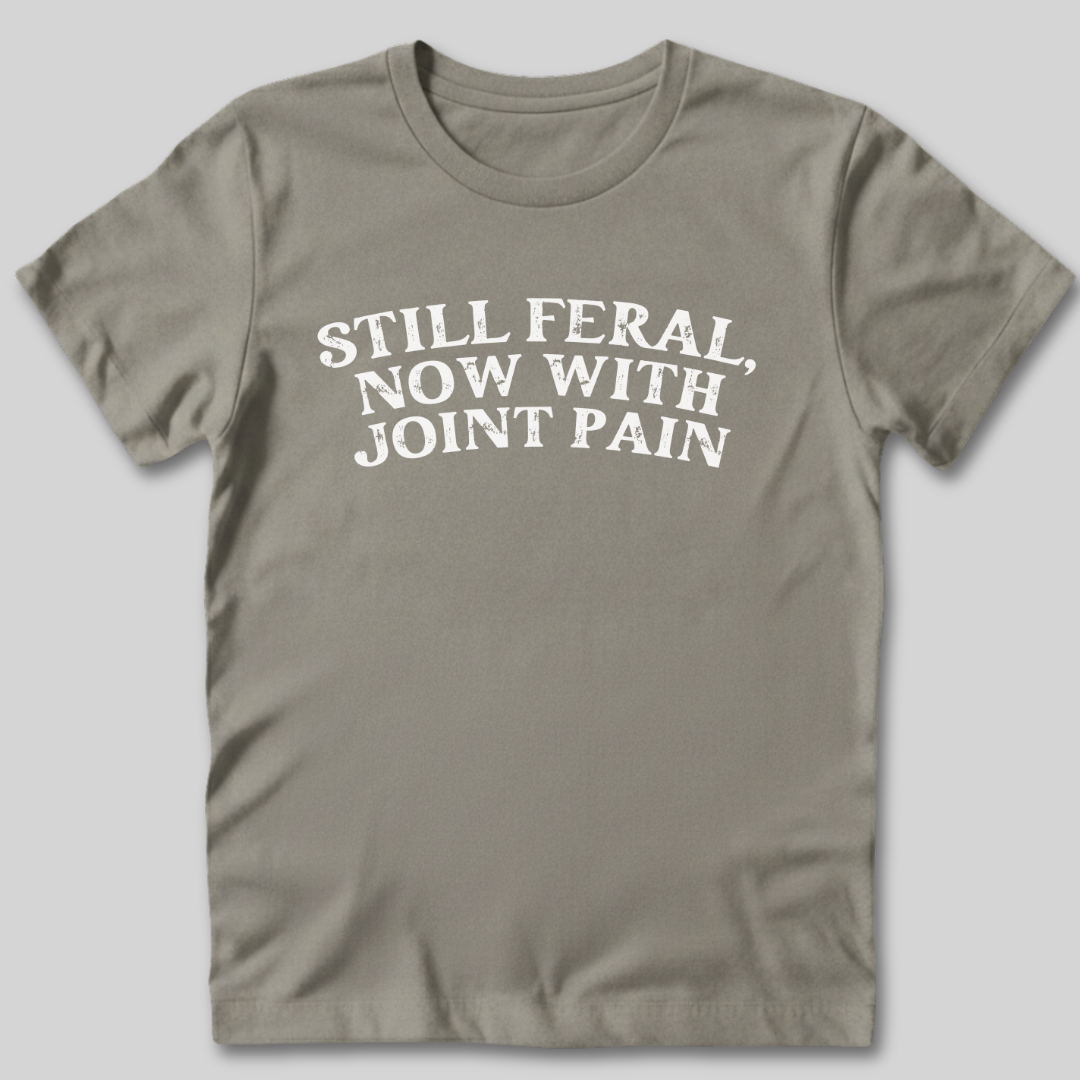 Still Feral T-Shirt