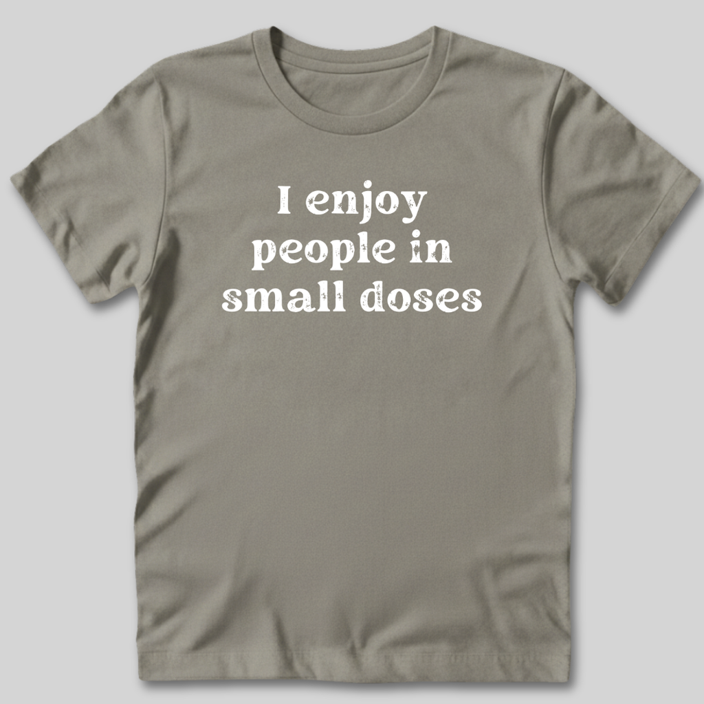 Small Doses T-Shirt