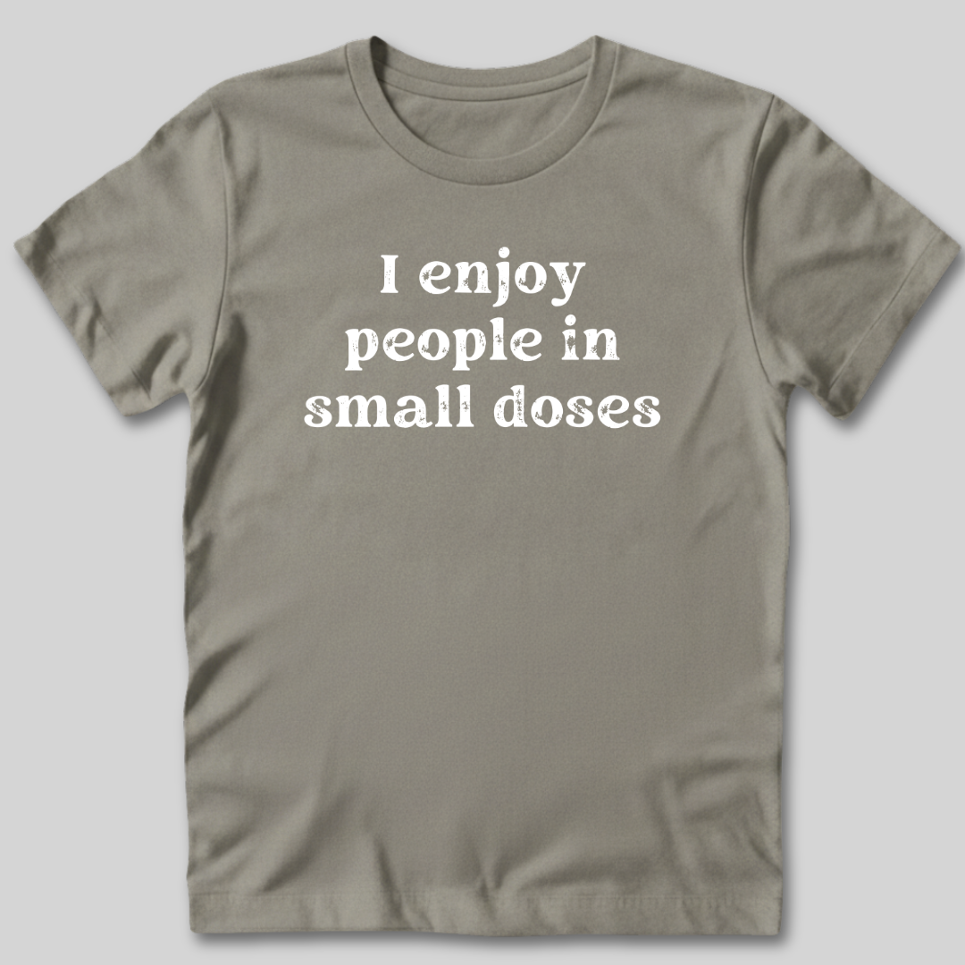 Small Doses T-Shirt