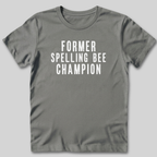 Former Spelling Bee Champion T-Shirt