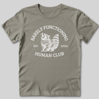 Barely Functioning T-Shirt