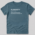 Planxiety Definition T-Shirt
