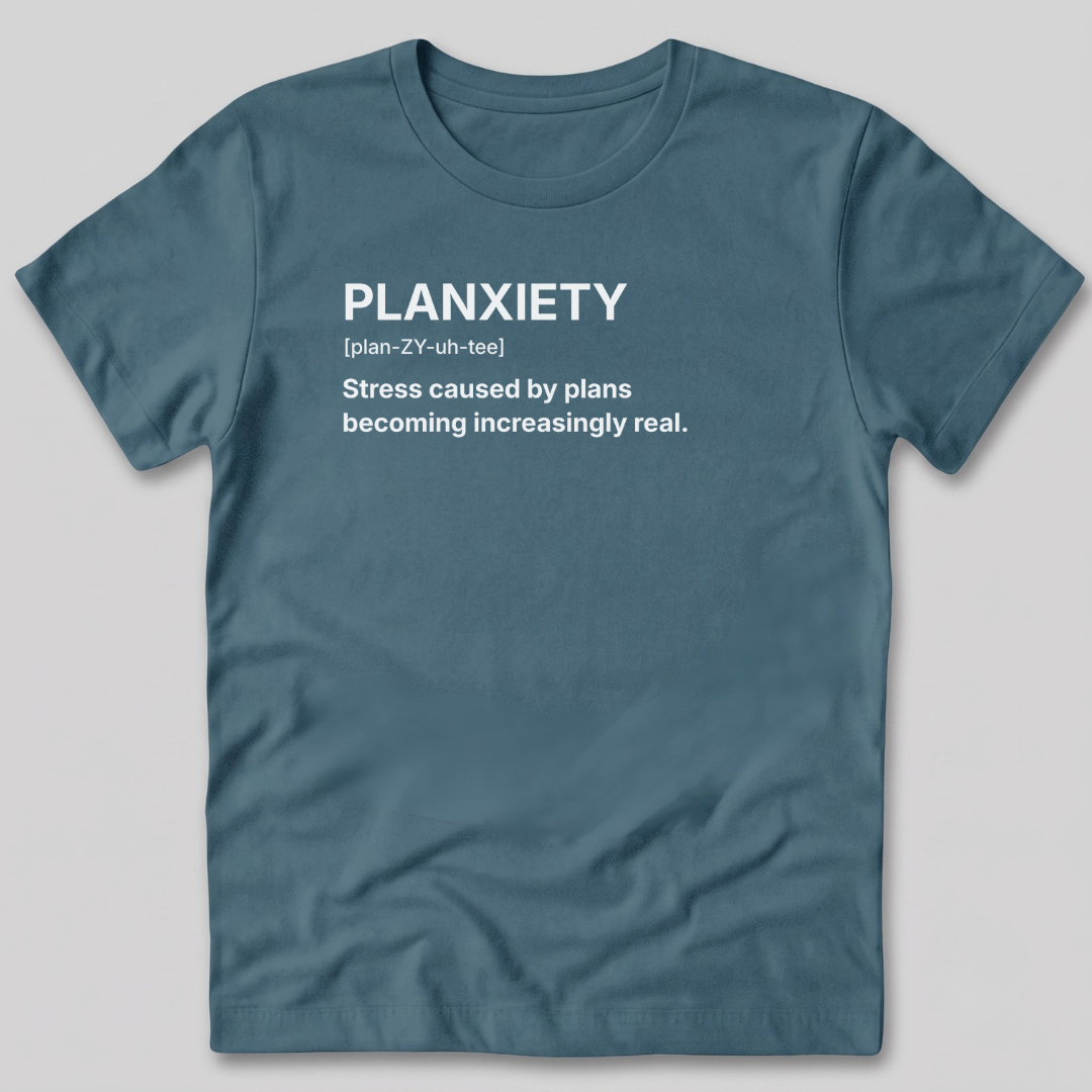 Planxiety Definition T-Shirt