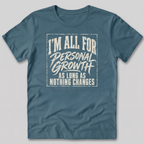 I'm All For Personal Growth T-Shirt