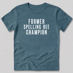 Former Spelling Bee Champion T-Shirt