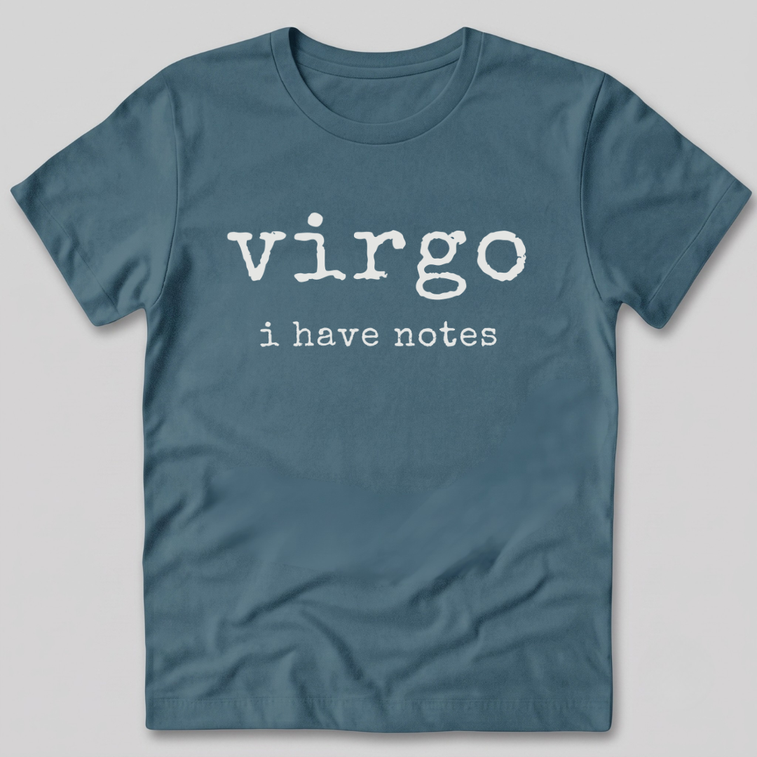 Virgo I Have Notes T-Shirt