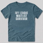 Ivy League Waitlist Survivor T-Shirt