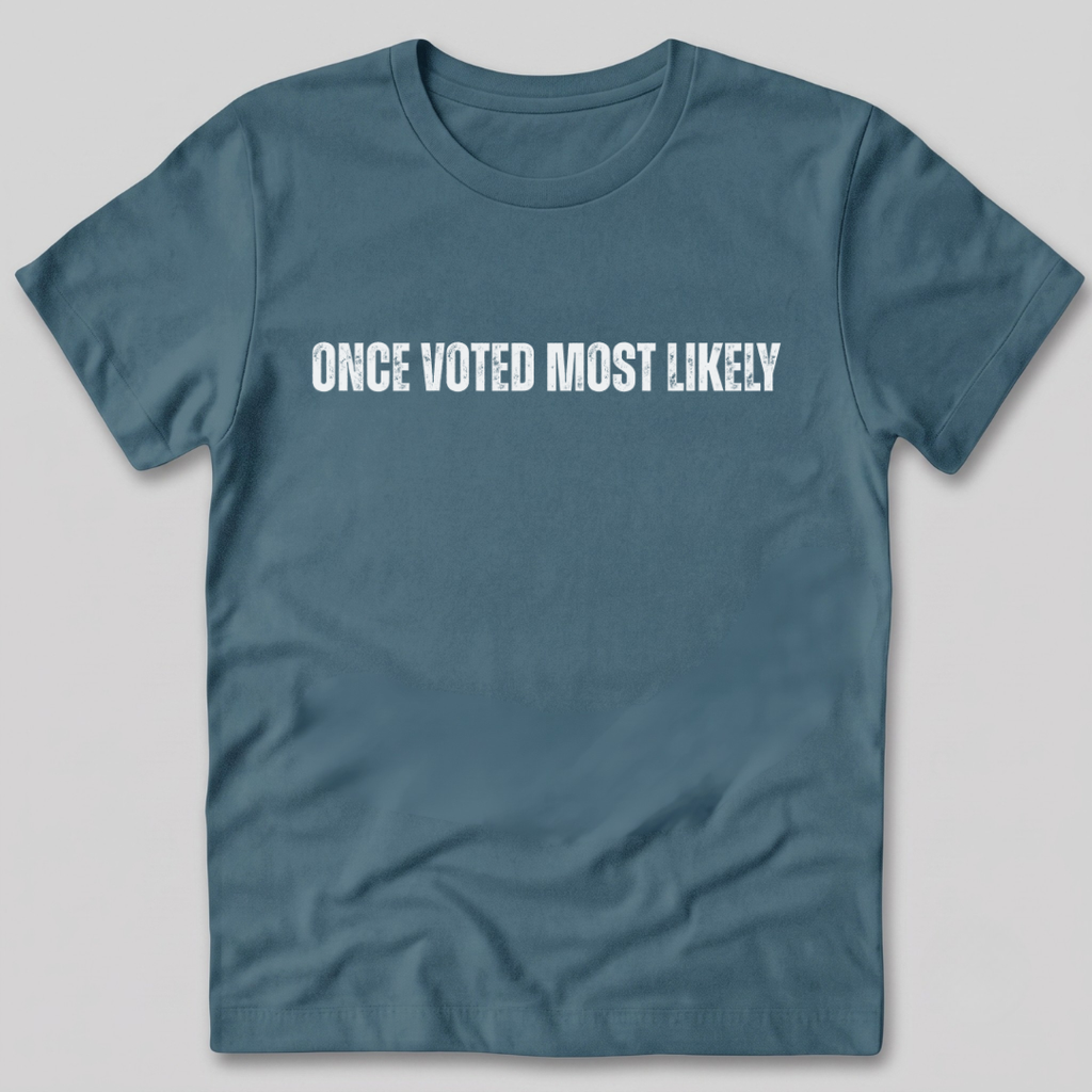 Once Voted Most Likely T-Shirt